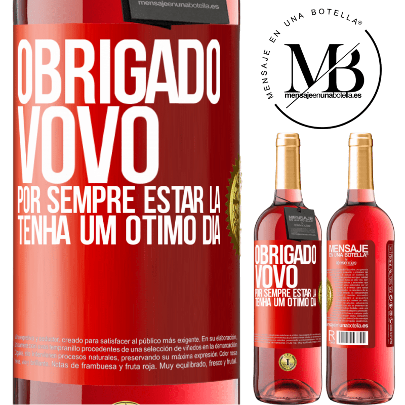 29,95 € Envio grátis | Vinho rosé Edição ROSÉ Obrigado vovô, por sempre estar lá. Tenha um ótimo dia Etiqueta Vermelha. Etiqueta personalizável Vinho jovem Colheita 2023 Tempranillo