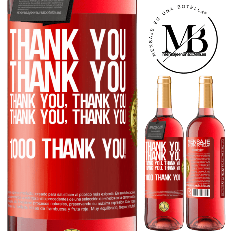 29,95 € Free Shipping | Rosé Wine ROSÉ Edition Thank you, Thank you, Thank you, Thank you, Thank you, Thank you 1000 Thank you! Red Label. Customizable label Young wine Harvest 2022 Tempranillo