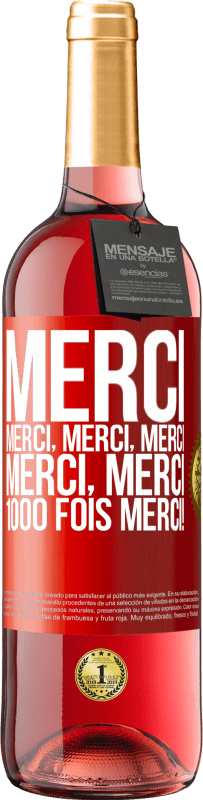 29,95 € Envoi gratuit | Vin rosé Édition ROSÉ Merci Merci, Merci, Merci Merci, Merci 1000 fois Merci! Étiquette Rouge. Étiquette personnalisable Vin jeune Récolte 2025 Tempranillo
