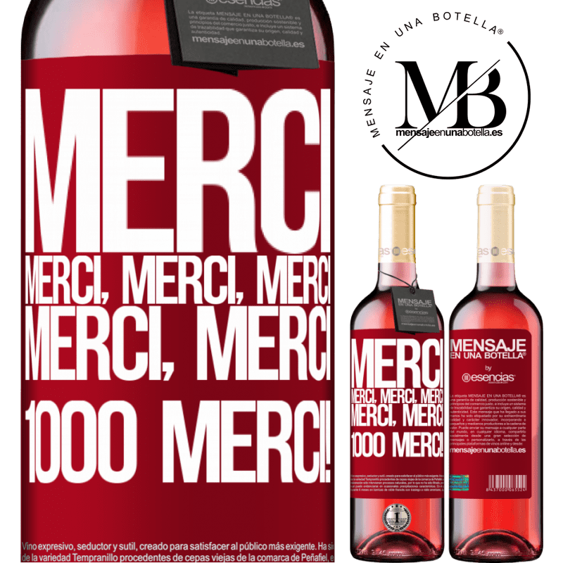 «Merci Merci, Merci, Merci Merci, Merci 1000 fois Merci!» Édition ROSÉ