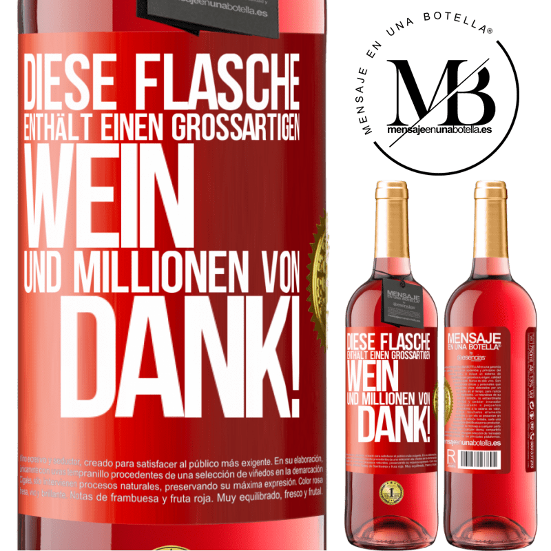 29,95 € Kostenloser Versand | Roséwein ROSÉ Ausgabe Diese Flasche enthält einen großartigen Wein und tausend DANK! Rote Markierung. Anpassbares Etikett Junger Wein Ernte 2023 Tempranillo