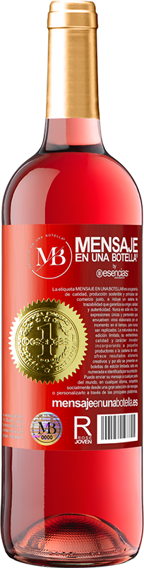 «Questa bottiglia contiene un ottimo vino e milioni di GRAZIE!» Edizione ROSÉ