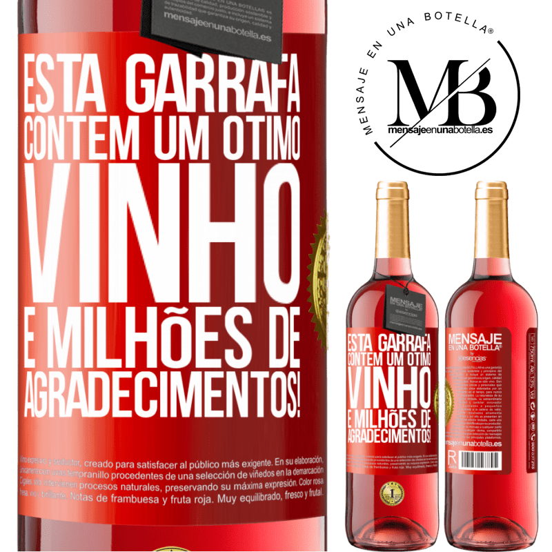 29,95 € Envio grátis | Vinho rosé Edição ROSÉ Esta garrafa contém um ótimo vinho e milhões de AGRADECIMENTOS! Etiqueta Vermelha. Etiqueta personalizável Vinho jovem Colheita 2025 Tempranillo