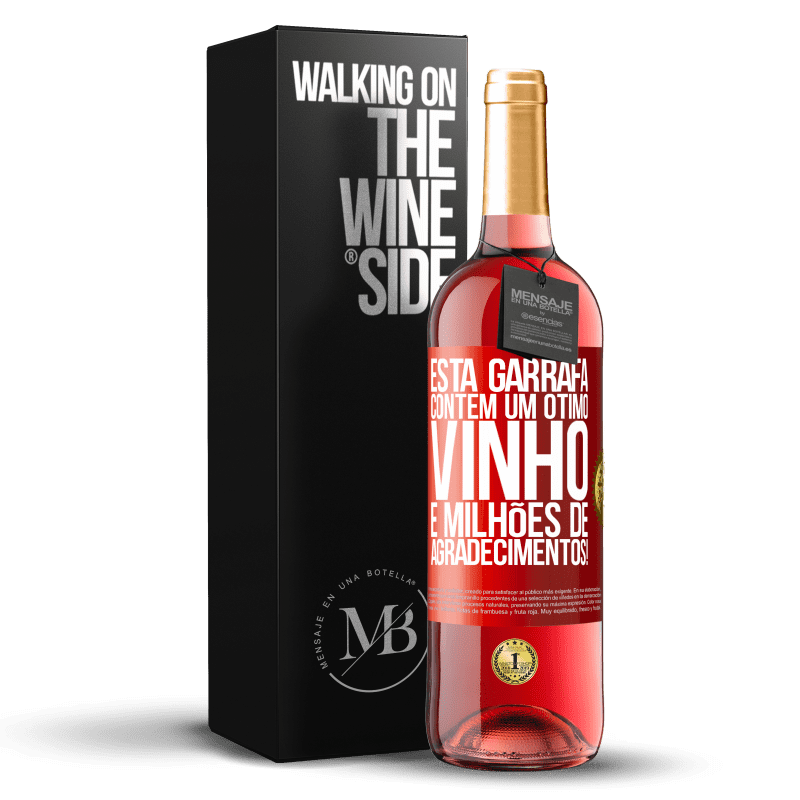29,95 € Envio grátis | Vinho rosé Edição ROSÉ Esta garrafa contém um ótimo vinho e milhões de AGRADECIMENTOS! Etiqueta Vermelha. Etiqueta personalizável Vinho jovem Colheita 2023 Tempranillo