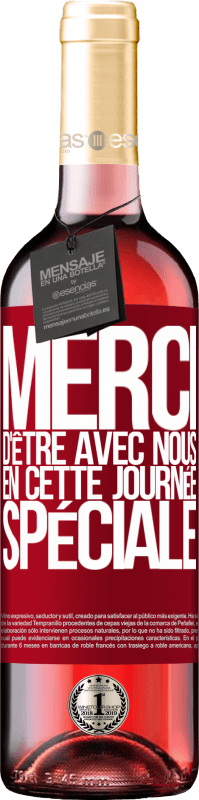 29,95 € Envoi gratuit | Vin rosé Édition ROSÉ Merci d'être avec nous en cette journée spéciale Étiquette Rouge. Étiquette personnalisable Vin jeune Récolte 2025 Tempranillo