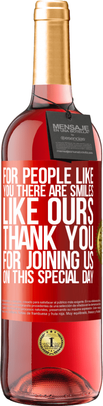 29,95 € Free Shipping | Rosé Wine ROSÉ Edition For people like you there are smiles like ours. Thank you for joining us on this special day Red Label. Customizable label Young wine Harvest 2025 Tempranillo