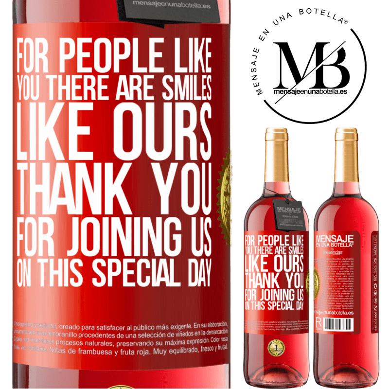 24,95 € Free Shipping | Rosé Wine ROSÉ Edition For people like you there are smiles like ours. Thank you for joining us on this special day Red Label. Customizable label Young wine Harvest 2021 Tempranillo