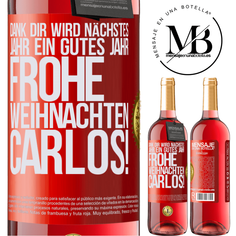 29,95 € Kostenloser Versand | Roséwein ROSÉ Ausgabe Dank dir wird nächstes Jahr ein gutes Jahr. Frohe Weihnachten Carlos! Rote Markierung. Anpassbares Etikett Junger Wein Ernte 2025 Tempranillo