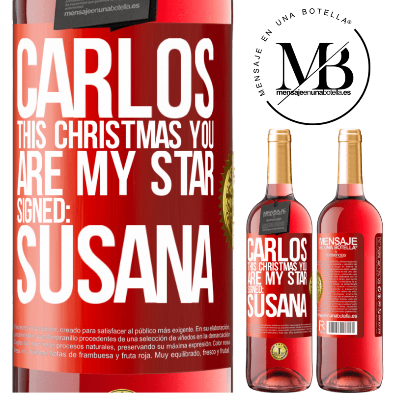 24,95 € Free Shipping | Rosé Wine ROSÉ Edition Carlos, this Christmas you are my star. Signed: Susana Red Label. Customizable label Young wine Harvest 2021 Tempranillo