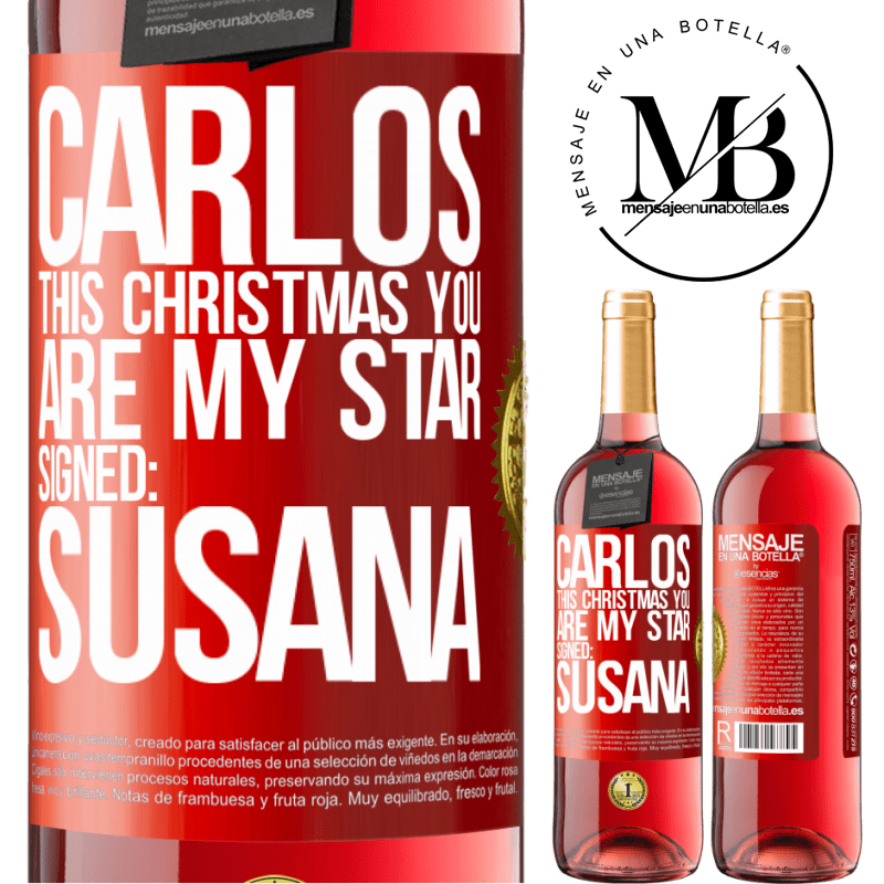 29,95 € Free Shipping | Rosé Wine ROSÉ Edition Carlos, this Christmas you are my star. Signed: Susana Red Label. Customizable label Young wine Harvest 2023 Tempranillo