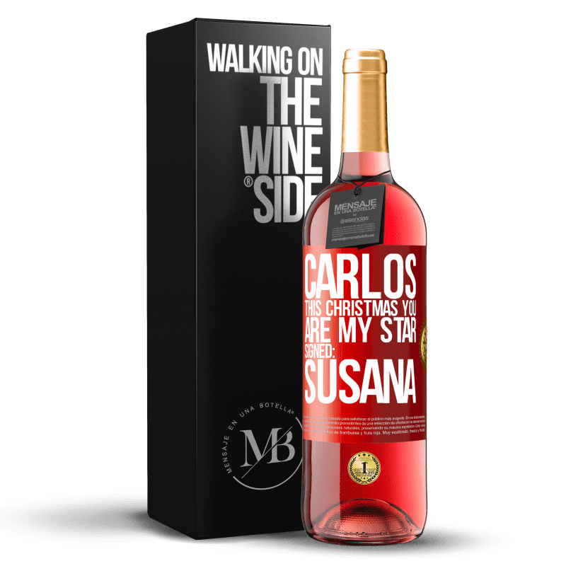 29,95 € Free Shipping | Rosé Wine ROSÉ Edition Carlos, this Christmas you are my star. Signed: Susana Red Label. Customizable label Young wine Harvest 2021 Tempranillo