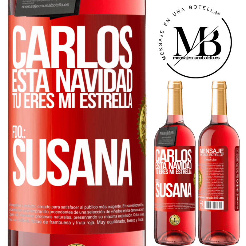 29,95 € Envío gratis | Vino Rosado Edición ROSÉ Carlos, esta navidad tú eres mi estrella. Fdo.: Susana Etiqueta Roja. Etiqueta personalizable Vino joven Cosecha 2023 Tempranillo