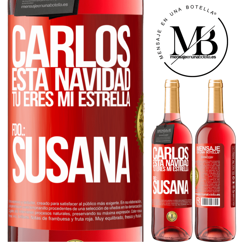 29,95 € Envío gratis | Vino Rosado Edición ROSÉ Carlos, esta navidad tú eres mi estrella. Fdo.: Susana Etiqueta Roja. Etiqueta personalizable Vino joven Cosecha 2025 Tempranillo