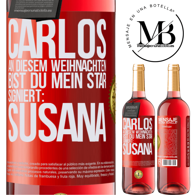 29,95 € Kostenloser Versand | Roséwein ROSÉ Ausgabe Carlos,diese Weihnachten bist du mein Star. Signiert:Susana Rote Markierung. Anpassbares Etikett Junger Wein Ernte 2023 Tempranillo