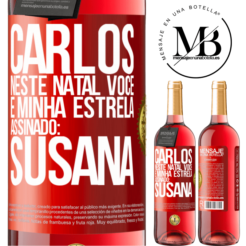 29,95 € Envio grátis | Vinho rosé Edição ROSÉ Carlos, neste Natal você é minha estrela. Assinado: Susana Etiqueta Vermelha. Etiqueta personalizável Vinho jovem Colheita 2025 Tempranillo