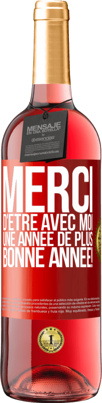 29,95 € | Vin rosé Édition ROSÉ Merci d'être avec moi une année de plus. Bonne année! Étiquette Rouge. Étiquette personnalisable Vin jeune Récolte 2024 Tempranillo