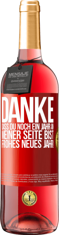 29,95 € Kostenloser Versand | Roséwein ROSÉ Ausgabe Danke, dass du noch ein Jahr an meiner Seite bist. Frohes neues Jahr! Rote Markierung. Anpassbares Etikett Junger Wein Ernte 2025 Tempranillo
