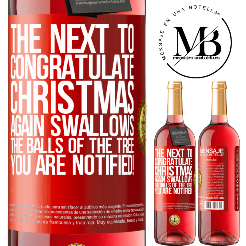 24,95 € Free Shipping | Rosé Wine ROSÉ Edition The next to congratulate Christmas again swallows the balls of the tree. You are notified! Red Label. Customizable label Young wine Harvest 2021 Tempranillo