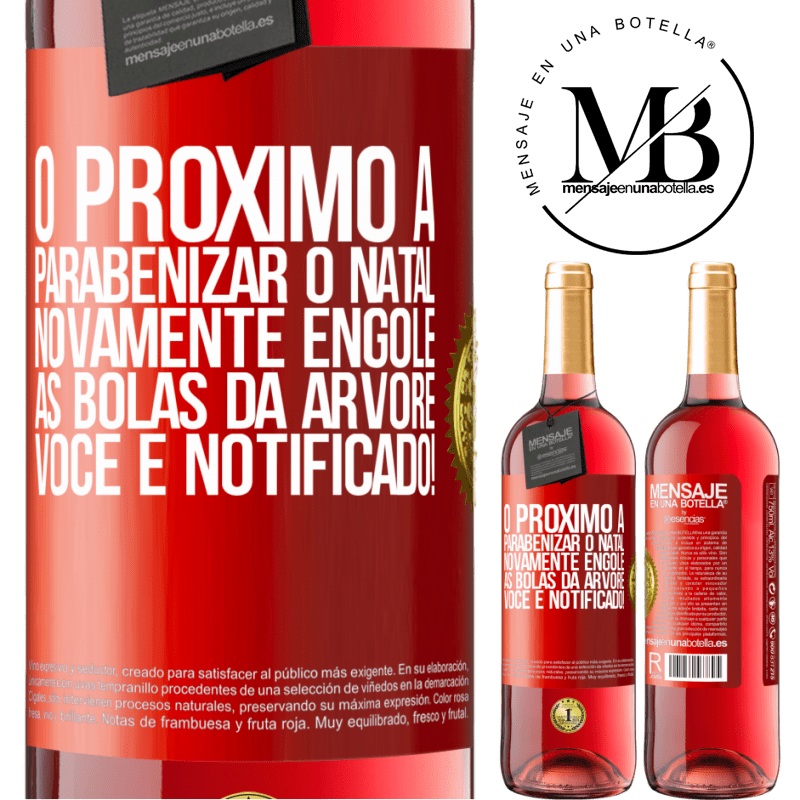 29,95 € Envio grátis | Vinho rosé Edição ROSÉ O próximo a parabenizar o Natal novamente engole as bolas da árvore. Você é notificado! Etiqueta Vermelha. Etiqueta personalizável Vinho jovem Colheita 2024 Tempranillo