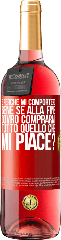 29,95 € | Vino rosato Edizione ROSÉ e perché mi comporterò bene se alla fine dovrò comprarmi tutto quello che mi piace? Etichetta Rossa. Etichetta personalizzabile Vino giovane Raccogliere 2024 Tempranillo