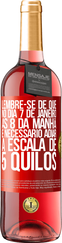 29,95 € Envio grátis | Vinho rosé Edição ROSÉ Lembre-se de que, no dia 7 de janeiro, às 8 da manhã, é necessário adiar a escala de 5 quilos Etiqueta Vermelha. Etiqueta personalizável Vinho jovem Colheita 2025 Tempranillo