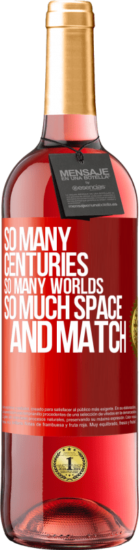 29,95 € 免费送货 | 桃红葡萄酒 ROSÉ版 这么多个世纪，那么多世界，那么多空间 红色标签. 可自定义的标签 青年酒 收成 2023 Tempranillo