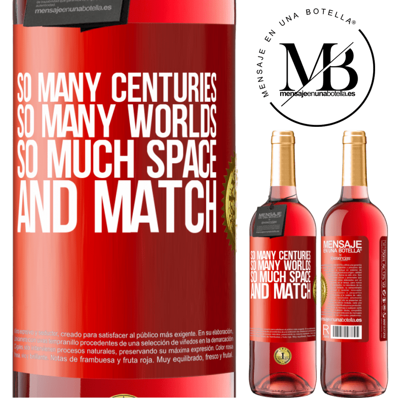 24,95 € Free Shipping | Rosé Wine ROSÉ Edition So many centuries, so many worlds, so much space ... and match Red Label. Customizable label Young wine Harvest 2021 Tempranillo