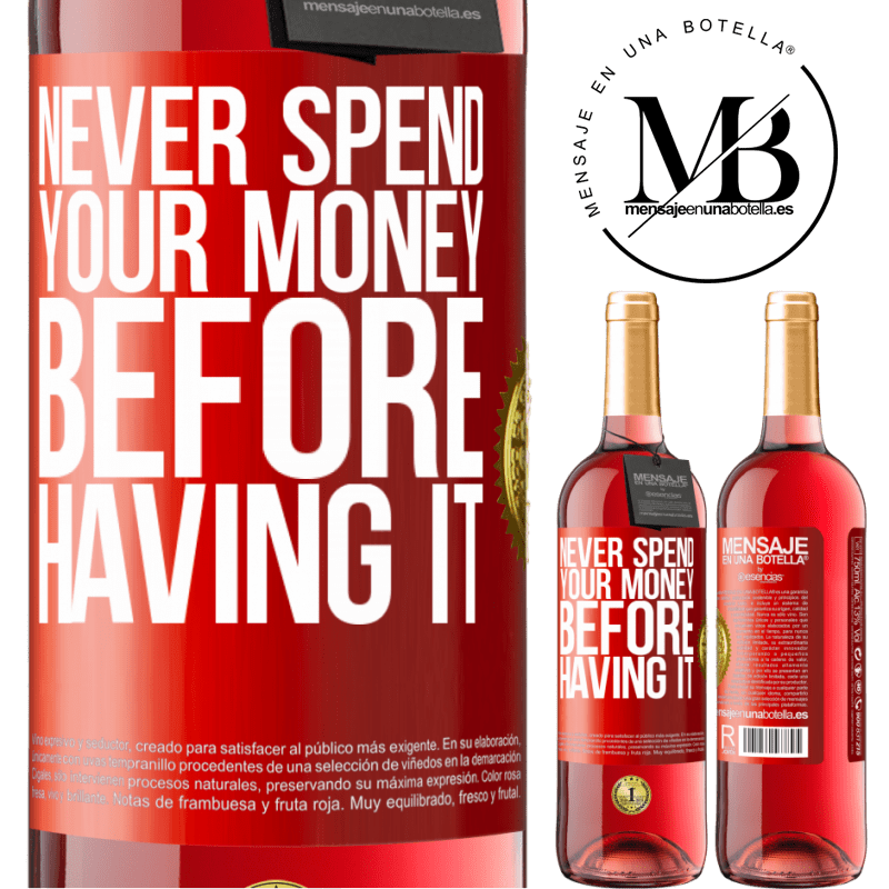 24,95 € Free Shipping | Rosé Wine ROSÉ Edition Never spend your money before having it Red Label. Customizable label Young wine Harvest 2021 Tempranillo