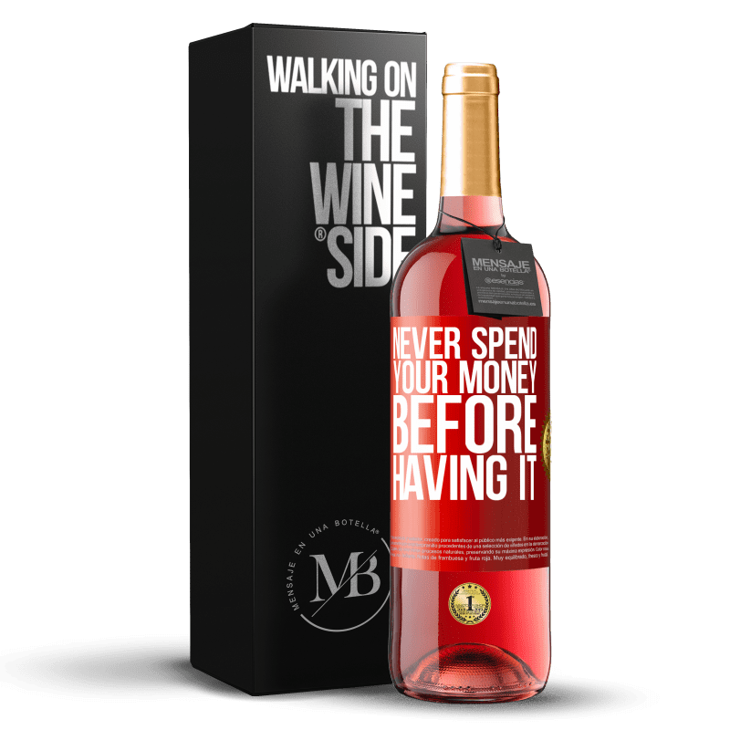 29,95 € Free Shipping | Rosé Wine ROSÉ Edition Never spend your money before having it Red Label. Customizable label Young wine Harvest 2023 Tempranillo