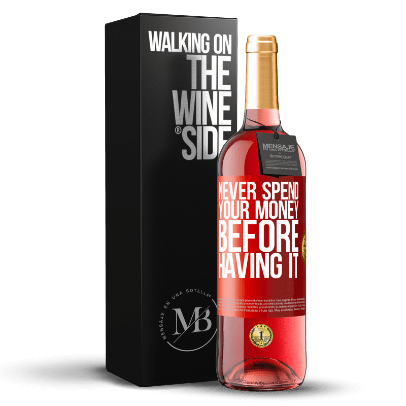 29,95 € Free Shipping | Rosé Wine ROSÉ Edition Never spend your money before having it Red Label. Customizable label Young wine Harvest 2024 Tempranillo