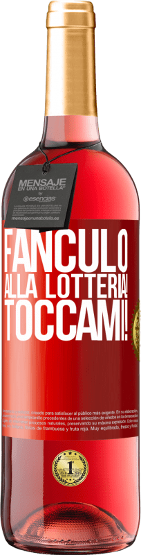 29,95 € Spedizione Gratuita | Vino rosato Edizione ROSÉ Fanculo alla lotteria! Toccami! Etichetta Rossa. Etichetta personalizzabile Vino giovane Raccogliere 2025 Tempranillo