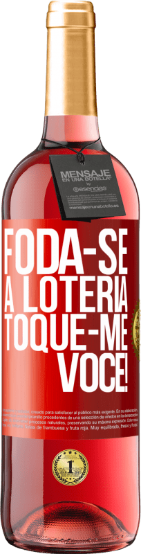 29,95 € Envio grátis | Vinho rosé Edição ROSÉ Foda-se a loteria! Toque-me você! Etiqueta Vermelha. Etiqueta personalizável Vinho jovem Colheita 2025 Tempranillo