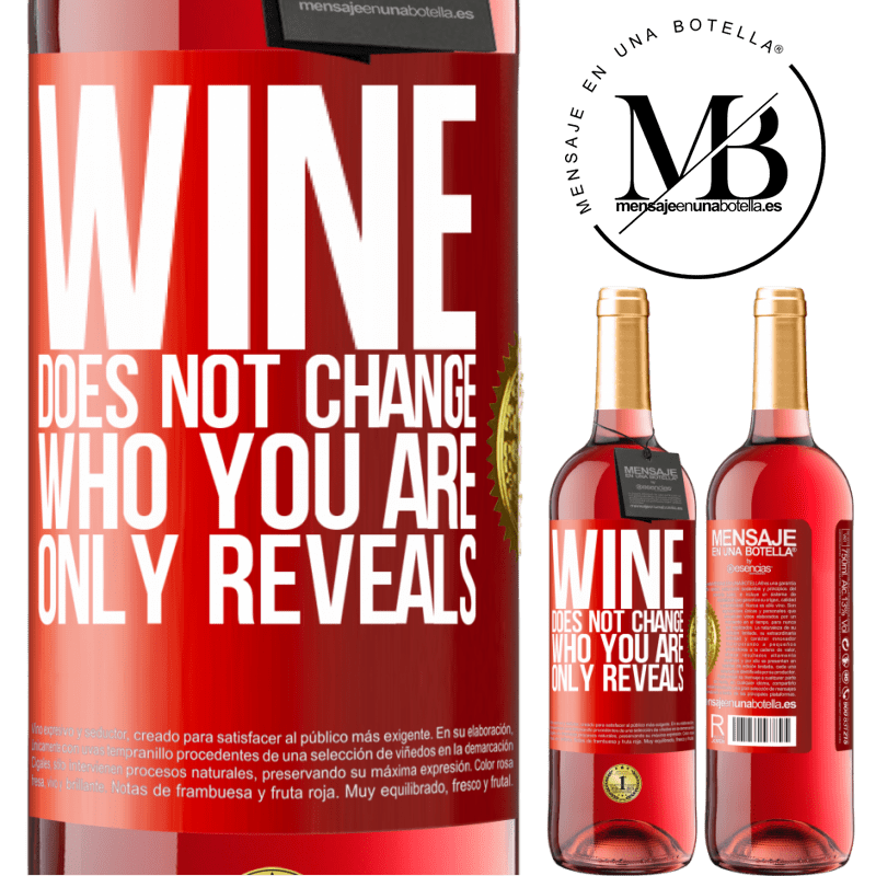 29,95 € Free Shipping | Rosé Wine ROSÉ Edition Wine does not change who you are. Only reveals Red Label. Customizable label Young wine Harvest 2022 Tempranillo