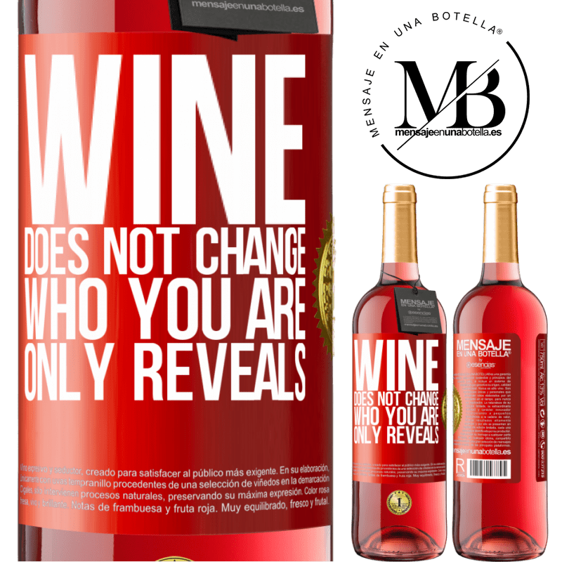 29,95 € Free Shipping | Rosé Wine ROSÉ Edition Wine does not change who you are. Only reveals Red Label. Customizable label Young wine Harvest 2023 Tempranillo