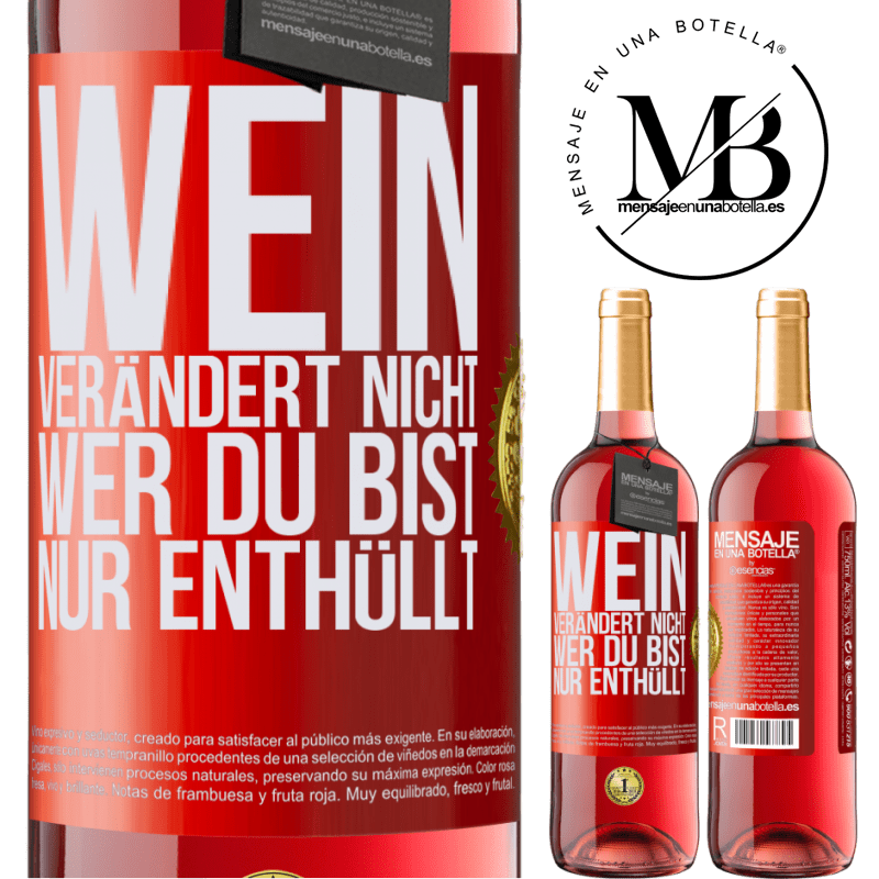 29,95 € Kostenloser Versand | Roséwein ROSÉ Ausgabe Wein verändert nicht, wer du bist. Er enthüllt es nur Rote Markierung. Anpassbares Etikett Junger Wein Ernte 2023 Tempranillo