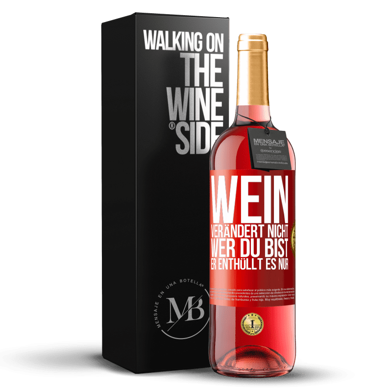 29,95 € Kostenloser Versand | Roséwein ROSÉ Ausgabe Wein verändert nicht, wer du bist. Er enthüllt es nur Rote Markierung. Anpassbares Etikett Junger Wein Ernte 2023 Tempranillo
