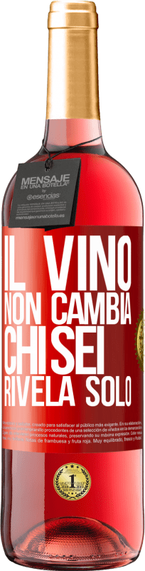 29,95 € | Vino rosato Edizione ROSÉ Il vino non cambia chi sei. Rivela solo Etichetta Rossa. Etichetta personalizzabile Vino giovane Raccogliere 2024 Tempranillo