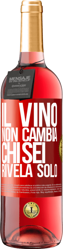 29,95 € Spedizione Gratuita | Vino rosato Edizione ROSÉ Il vino non cambia chi sei. Rivela solo Etichetta Rossa. Etichetta personalizzabile Vino giovane Raccogliere 2025 Tempranillo