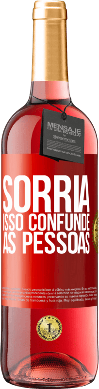 29,95 € | Vinho rosé Edição ROSÉ Sorria, isso confunde as pessoas Etiqueta Vermelha. Etiqueta personalizável Vinho jovem Colheita 2023 Tempranillo