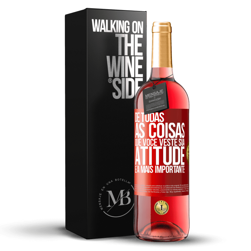 29,95 € Envio grátis | Vinho rosé Edição ROSÉ De todas as coisas que você veste, sua atitude é a mais importante Etiqueta Vermelha. Etiqueta personalizável Vinho jovem Colheita 2025 Tempranillo