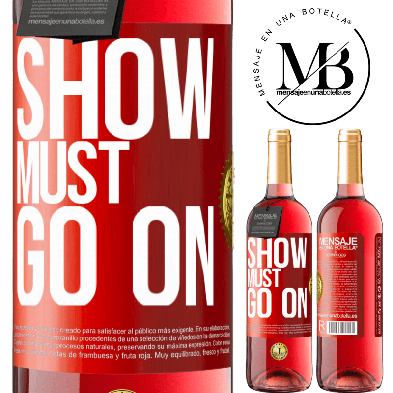 29,95 € Free Shipping | Rosé Wine ROSÉ Edition The show must go on Red Label. Customizable label Young wine Harvest 2022 Tempranillo