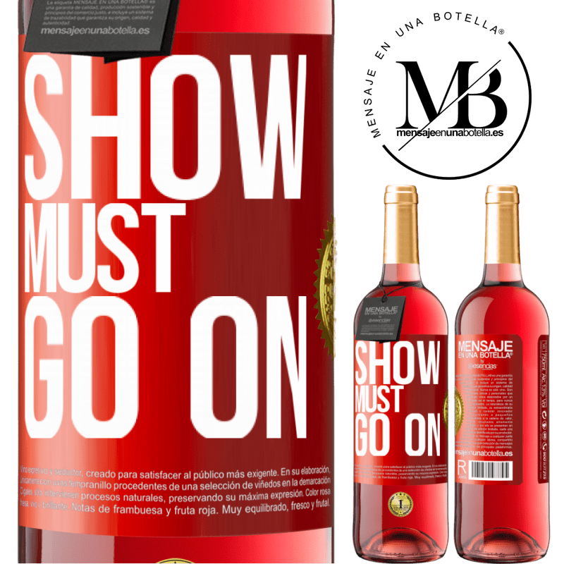 29,95 € Free Shipping | Rosé Wine ROSÉ Edition The show must go on Red Label. Customizable label Young wine Harvest 2024 Tempranillo