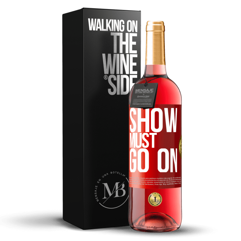 29,95 € Бесплатная доставка | Розовое вино Издание ROSÉ Шоу должно продолжаться Красная метка. Настраиваемая этикетка Молодое вино Урожай 2023 Tempranillo