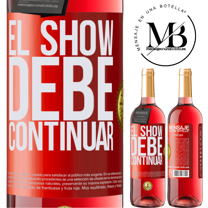 29,95 € Envío gratis | Vino Rosado Edición ROSÉ El show debe continuar Etiqueta Roja. Etiqueta personalizable Vino joven Cosecha 2025 Tempranillo