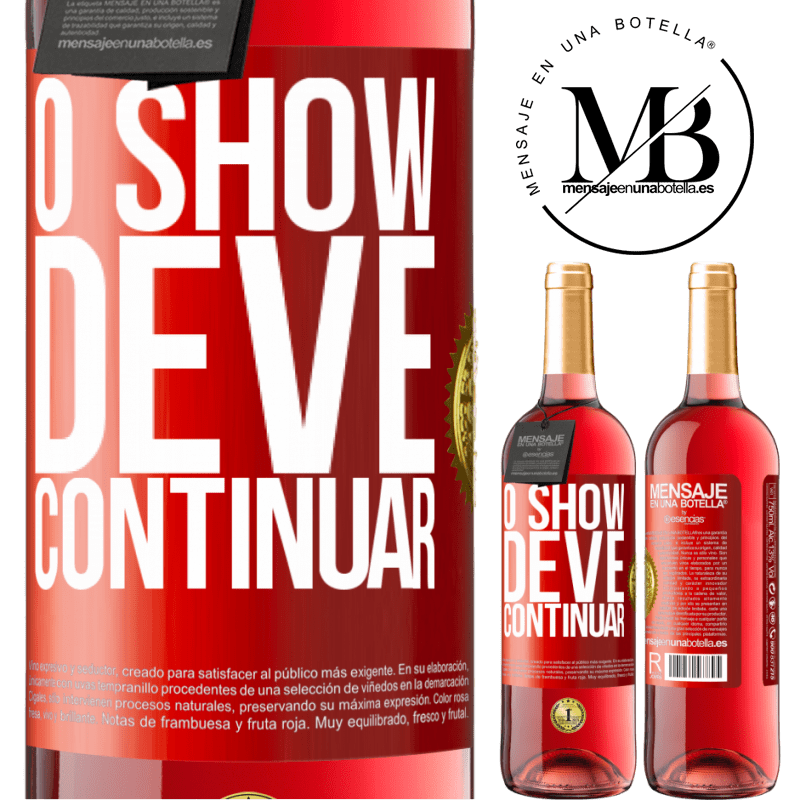 29,95 € Envio grátis | Vinho rosé Edição ROSÉ O show deve continuar Etiqueta Vermelha. Etiqueta personalizável Vinho jovem Colheita 2024 Tempranillo