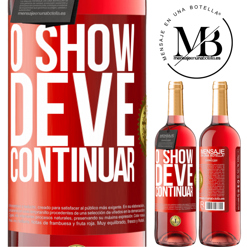 29,95 € Envio grátis | Vinho rosé Edição ROSÉ O show deve continuar Etiqueta Vermelha. Etiqueta personalizável Vinho jovem Colheita 2025 Tempranillo