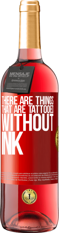 29,95 € Free Shipping | Rosé Wine ROSÉ Edition There are things that are tattooed without ink Red Label. Customizable label Young wine Harvest 2025 Tempranillo