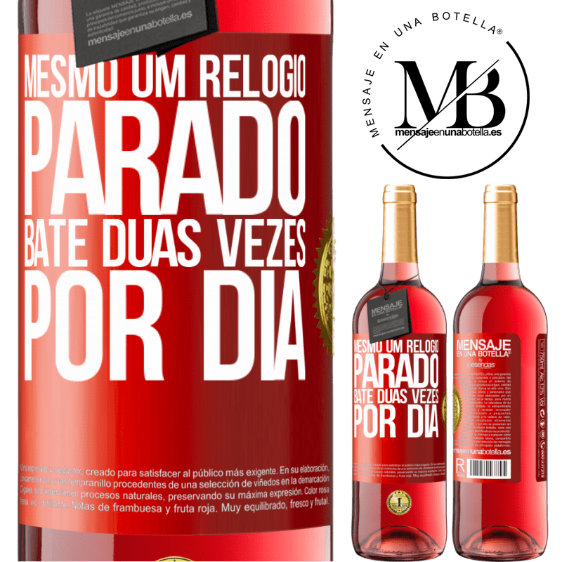 29,95 € Envio grátis | Vinho rosé Edição ROSÉ Mesmo um relógio parado bate duas vezes por dia Etiqueta Vermelha. Etiqueta personalizável Vinho jovem Colheita 2023 Tempranillo