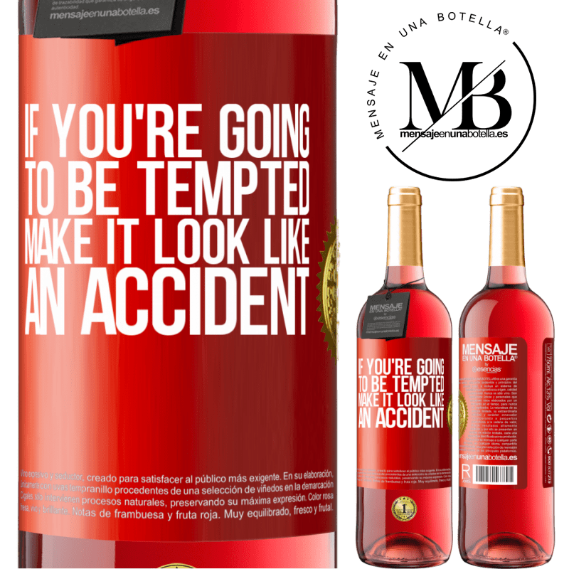 24,95 € Free Shipping | Rosé Wine ROSÉ Edition If you're going to be tempted, make it look like an accident Red Label. Customizable label Young wine Harvest 2021 Tempranillo