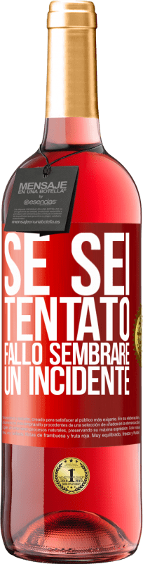 29,95 € Spedizione Gratuita | Vino rosato Edizione ROSÉ Se sei tentato, fallo sembrare un incidente Etichetta Rossa. Etichetta personalizzabile Vino giovane Raccogliere 2025 Tempranillo